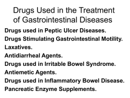 Drugs Used in the Treatment of Gastrointestinal Diseases