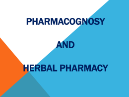 Pharmacognosy_Topic_1_What_is_Pharmacognosy