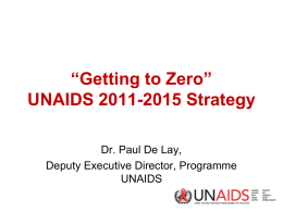 “Getting to Zero” UNAIDS 2011