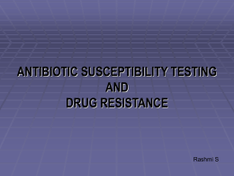 ANTIBIOTIC SUSCEPTIBILITY TESTING AND DRUG RESISTANCE
