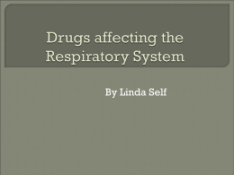 Drugs affecting the Respiratory System