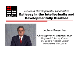 Epilepsy In the Intellectually and Developmentally Disabled