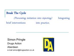 Break The Cycle (Preventing initiation into injecting