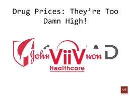 Drug Prices: They’re too damn high!