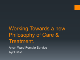 Working Towards a new Philosophy of Care & Treatment.