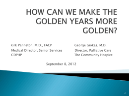 HOW CAN WE MAKE THE GOLDEN YEARS MORE GOLDEN?