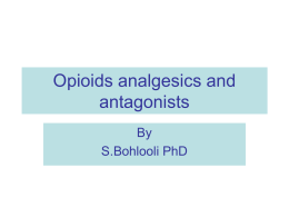Opioids analgesics and antagonists