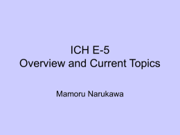 ICH E-5 Overview and Current Topics