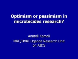 Optimism or pessimism in microbicides research?