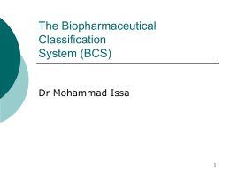 The Biopharmaceutical Classification System (BCS)