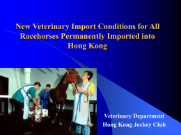 Veterinary Input to the Control of Horse Racing in Hong Kong