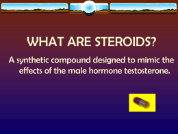 WHAT ARE STEROIDS? - UA Campus Health Service