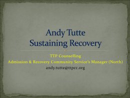 Andy Tutte Sustaining Recovery - National Treatment Agency