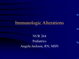Immunologic Alterations - NURSING FDTC Batch Spring 2011