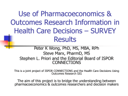 Use of Pharmacoeconomics & Outcomes Research Information
