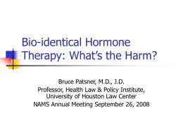Bio-identical Hormone Therapy: What’s the Harm?
