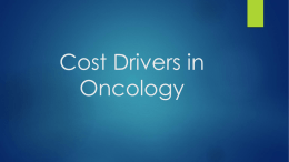 Cost Drivers in Oncology - Community Oncology Alliance