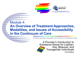 SESSION # 4: OVERVIEW OF TREATMENT APPROACHES, MODALITIES