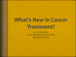 What’s New in Cancer Treatment?