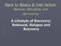 Back to Basics & Into Action Renewal, Rebuilding, and
