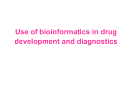 Case Study #1 Use of bioinformatics in drug development