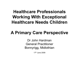 Looking after Children with Exceptional Healthcare Needs A