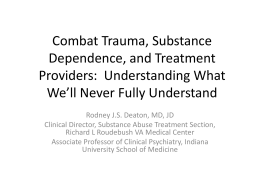 Combat Trauma, Substance Dependence, and Treatment