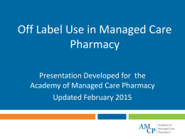 Off Label Use in Managed Care Pharmacy