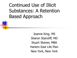 Continued Use of Illicit Substances: A Retention Based