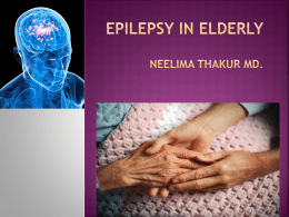 Epilepsy in elderly: Neelima Thakur, M.D.