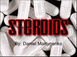 Steroids By: Daniel Martynenko