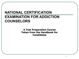 NATIONAL CERTIFICATION EXAMINATION FOR ADDICTION …