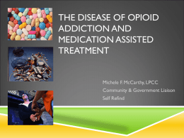 Medication Assisted Treatment for Opioid Addiction