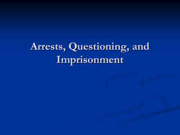 Arrests, Questioning, and Imprisonment