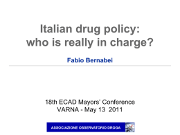 Italian drug policy: who is really in charge? Fabio Bernabei