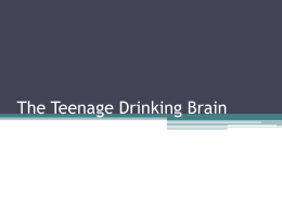 The Teenage Drinking Brain
