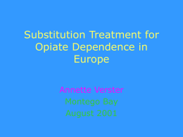 Substitution Treatment for Opiate Addiction in Europe