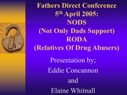 Fathers Direct Conference 5th April 2005: NODS (Not Only