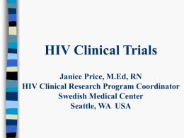 HIV Clinical Trials Patricia Farrell, MPH, ND, PhC, RN HIV Clinical