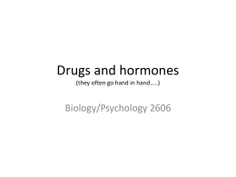 Drugs and hormones (they often go hand in hand…..)