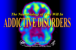 The Neurobiology of Free Will In Addictive Disorders