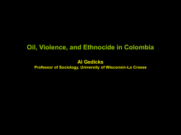 Oil, Violence, and Ethnocide in Colombia Al Gedicks