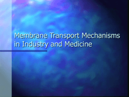 Membrane Transport Mechanisms in Industry and Medicine
