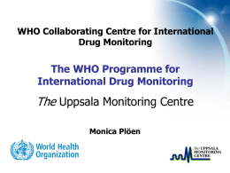 WHO Collaborating Centre for International Drug Monitoring The