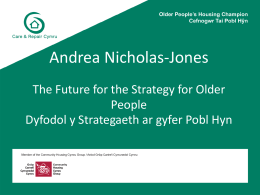 Andrea Nicholas-Jones The Future for the Strategy for Older People