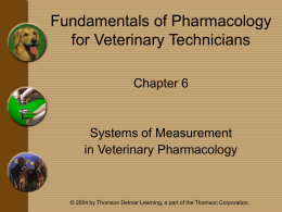 Chapter 6 - Systems of Measurement in Veterinary Pharmacology