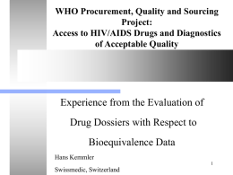 Experience from the evaluation of drug dossiers with respect to