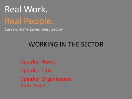 Real Work. Real People. Careers in the Community Sector