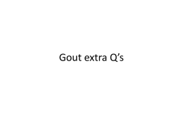 Gout extra Q`s - Ipswich-Year2-Med-PBL-Gp-2