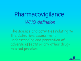 The need for Pharmacovigilance